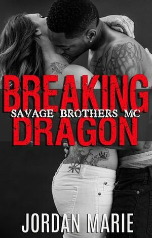 Breaking Dragon by Jordan Marie