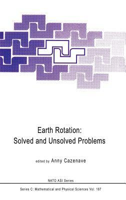 Earth Rotation: Solved and Unsolved Problems by 