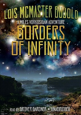 Borders of Infinity by Lois McMaster Bujold