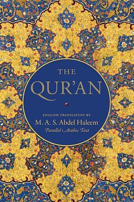 The Qur'an: A New Translation by M. A. S. Abdel Haleem by Anonymous