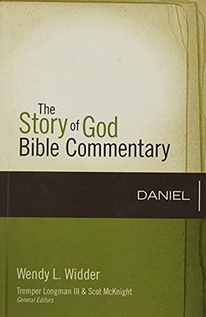 Daniel: The Story of God Bible Commentary by Tremper Longman III, Janet Nygren, Wendy L. Widder