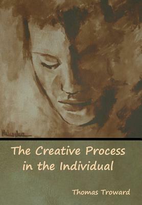 The Creative Process in the Individual by Thomas Troward