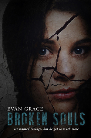 Broken Souls by Evan Grace