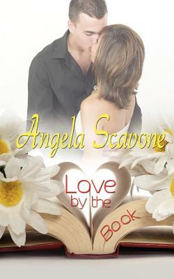 Love by the Book by Angela Scavone