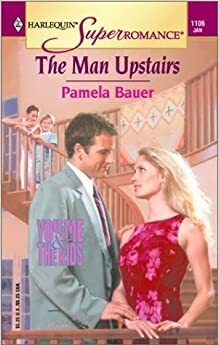 The Man Upstairs by Pamela Bauer
