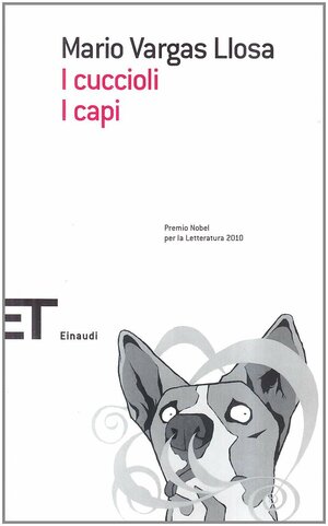 I cuccioli - I capi by Mario Vargas Llosa