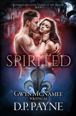 Spirited by D.P. Payne, Gwyn McNamee