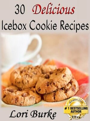 30 Delicious Icebox Cookie Recipes by Lori Burke