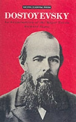 Dostoevsky: An Examination of the Major Novels by Richard Peace