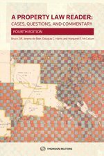 A Property Law Reader: Cases, Questions and Commentary, Fourth Edition by Douglas Harris, Bruce H. Ziff, Jeremy de Beer, Margaret McCallum