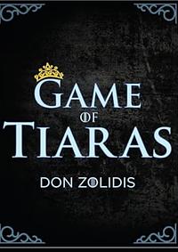 Game of Tiaras by Don Zolidis