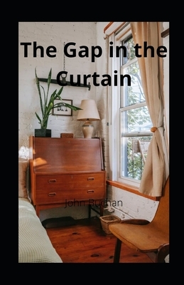 The Gap in the Curtain illustrated by John Buchan