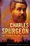 Charles Spurgeon: The Prince of Preachers by Daniel E. Harmon