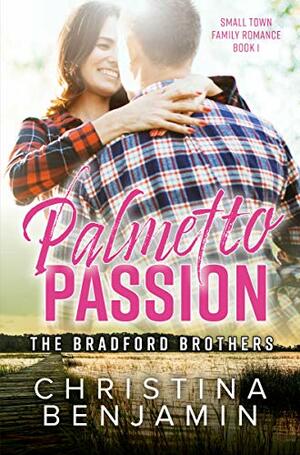 Palmetto Passion: A Sweet Small Town Family Romance by Christina Benjamin