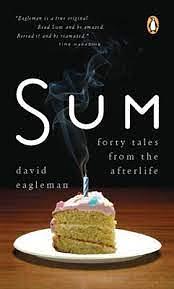 Sum: Forty Tales From The Afterlives by David Eagleman