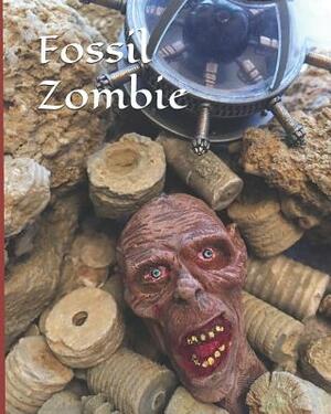 Fossil Zombie by C. Wright