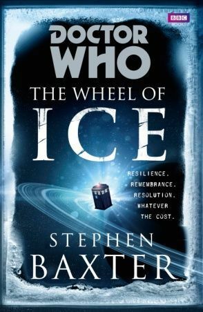 Doctor Who - The Wheel of Ice by Stephen Baxter