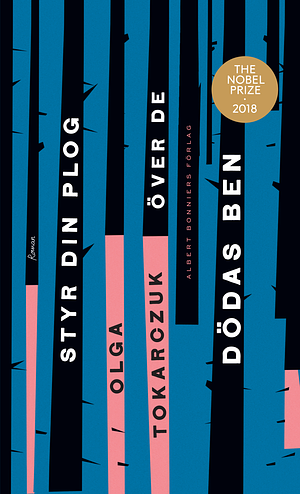 Styr din plog över de dödas ben by Olga Tokarczuk