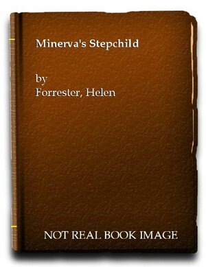 Minerva's Stepchild by Helen Forrester