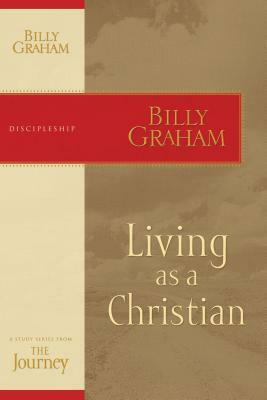 Living as a Christian by Billy Graham