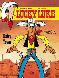 Lucky Luke: Daisy Town / Zeichn.: Morris. Text: Goscinny. [Aus dem Franz. von Gudrun Penndorf. Dt. Textbearb.: Adolf Kabatek] by René Goscinny