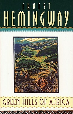 Green Hills of Africa by Ernest Hemingway