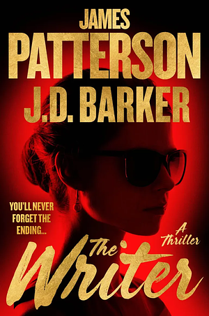 The Writer by J D Barker, James Patterson