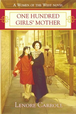 One Hundred Girls' Mother by Lenore Carroll