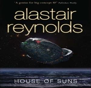 House of Suns by Alastair Reynolds