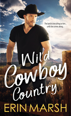 Wild Cowboy Country by Erin Marsh