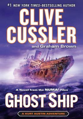 Ghost Ship: A Novel from the Numa Files by Graham Brown, Clive Cussler