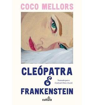 Cleopatra and Frankenstein by Coco Mellors