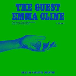 The Guest: A Novel by Emma Cline