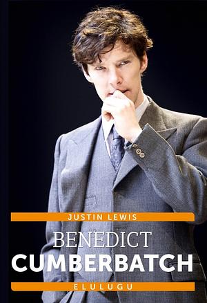 Benedict Cumberbatch: Elulugu by Justin Lewis
