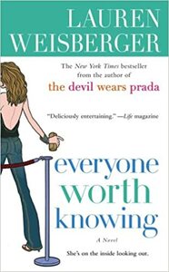 Everyone Worth Knowing by Lauren Weisberger