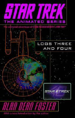 Star Trek Logs Three and Four by Alan Dean Foster