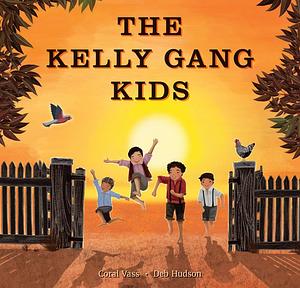 The Kelly Gang Kids by Coral Vass