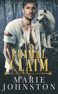 Primal Claim by Marie Johnston