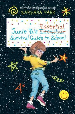 Junie B.'s Essential Survival Guide to School (Junie B. Jones) by Barbara Park