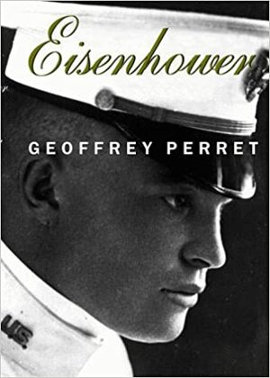 Eisenhower by Geoffrey Perrett
