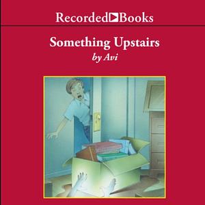 Something Upstairs by Avi