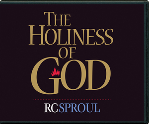 The Holiness of God by R.C. Sproul