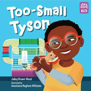 Too-Small Tyson by JaNay Brown-Wood