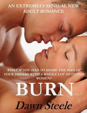 Burn 1 by Dawn Steele