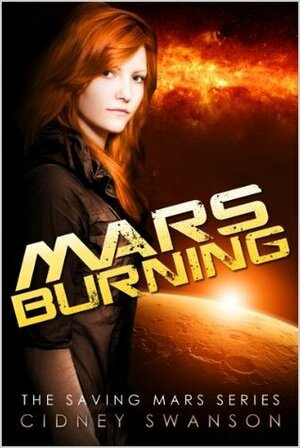 Mars Burning by Cidney Swanson