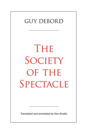 The Society of the Spectacle by Guy Debord