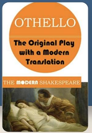 Othello The Modern Shakespeare by William Shakespeare