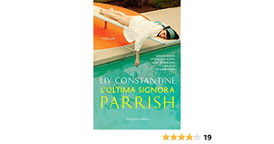 L'ultima signora Parrish by Liv Constantine