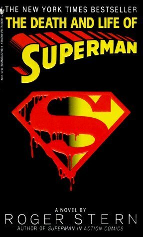 The Death and Life of Superman by Roger Stern