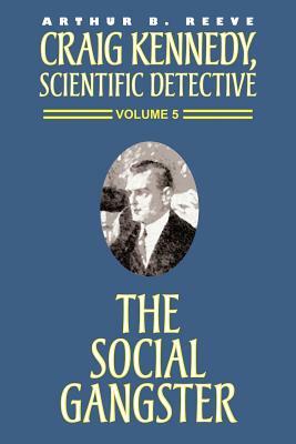 The Social Gangster by Arthur B. Reeve